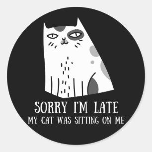 Sorry dat ik te laat ben... mijn kat zat op me te ronde sticker
