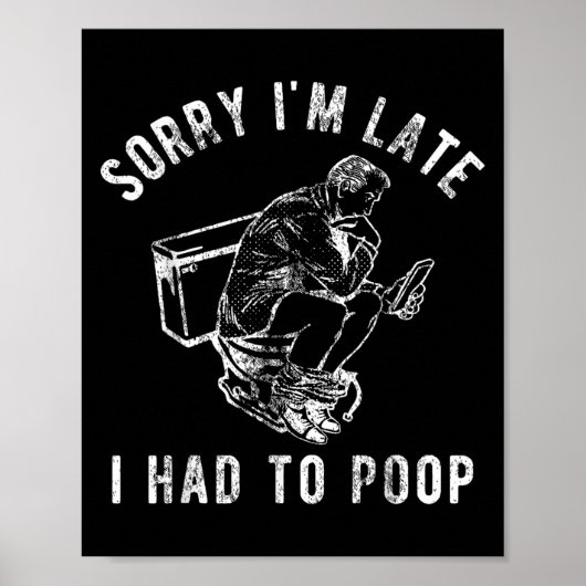 Sorry dat ik te laat ben moest ik op toilet grappi poster (Voorkant)