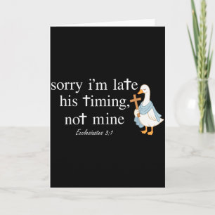 Sorry dat ik te laat ben Zijn timing niet de mijne Kaart