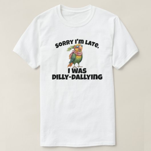 Sorry dat ik te laat was met uitstellen t-shirt (Design voorkant)