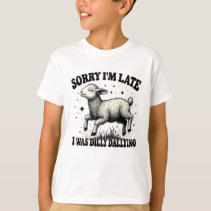 Sorry dat ik te laat was met uitstellen t-shirt