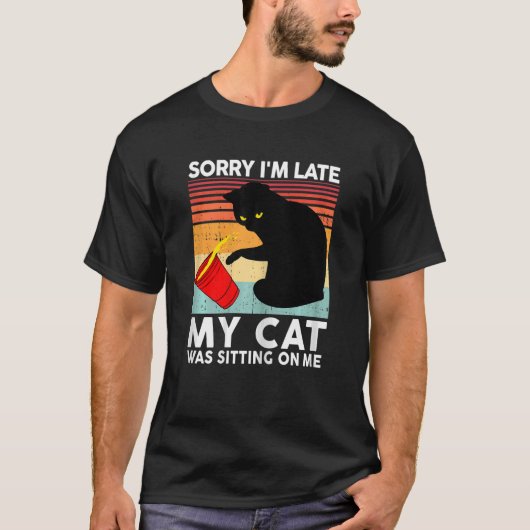 Sorry dat ik te laat was... mijn kat zat op mij. t-shirt (Voorkant)