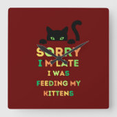 Sorry dat ik te laat was... toen ik mijn kittens v vierkante klok (Voorkant)