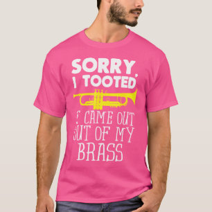 Sorry dat ik Toette Het kwam uit mijn Koper Grappi T-shirt