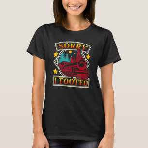 Sorry dat ik Toette Trein Schattige conducteur T-shirt