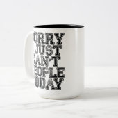 Sorry dat ik vandaag geen mensen kan hebben tweekleurige koffiemok (Voorkant links)