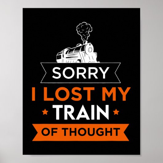 Sorry dat ik verloren mijn trein gedachte vervoer  poster (Voorkant)