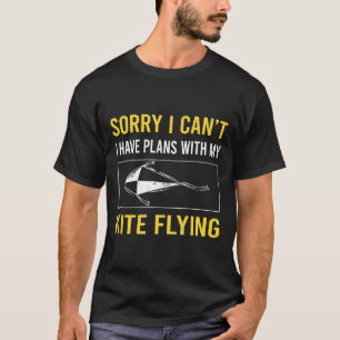 Sorry dat ik vlieger niet kan t-shirt