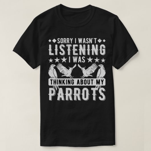 Sorry dat ik Wasnx27t Parrot in de lijst heb opgen T-shirt (Design voorkant)