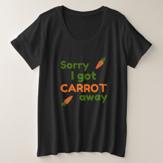 Sorry dat ik wortel meegesleept werd grote maat t-shirt