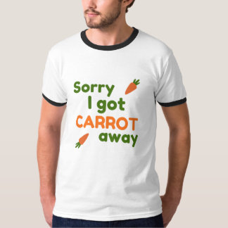 Sorry dat ik wortel meegesleept werd t-shirt