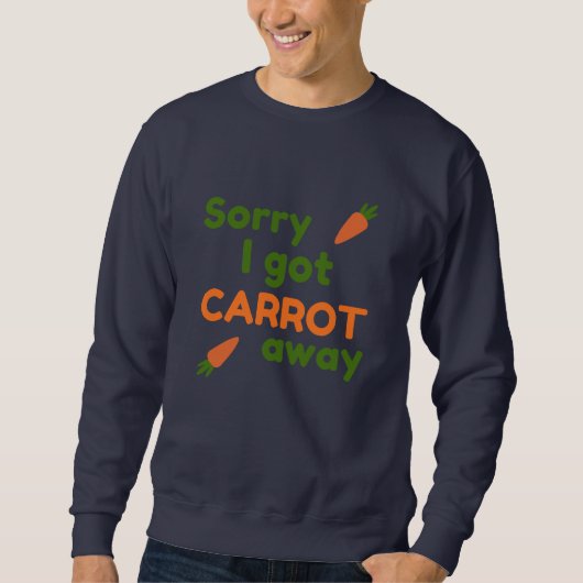 Sorry dat ik wortel meegesleept werd trui (Voorkant)