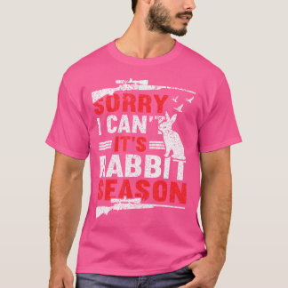 Sorry dat ik zijn konijnenseizoen Cant Hunting Lov T-shirt