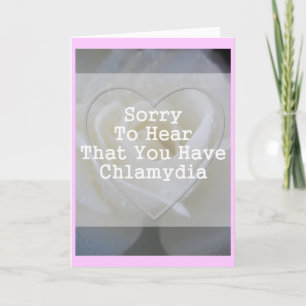 Sorry dat je een chlamydia-kaart hebt kaart