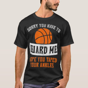 Sorry dat je me moet beschermen. t-shirt