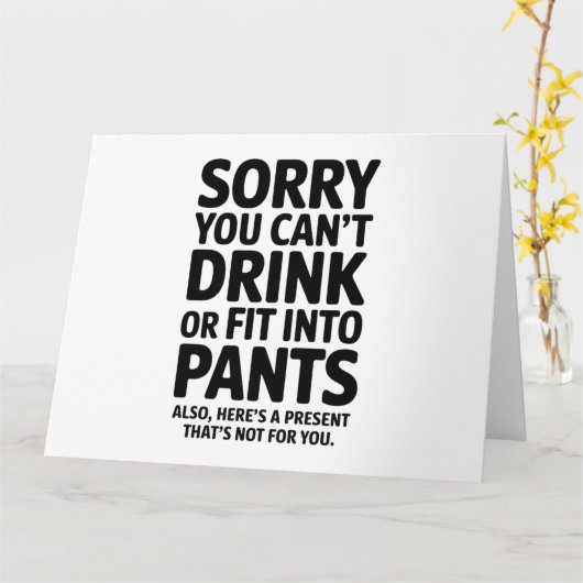Sorry dat je niet kunt Drinken of passen in broeke Kaart (Gele Bloem)