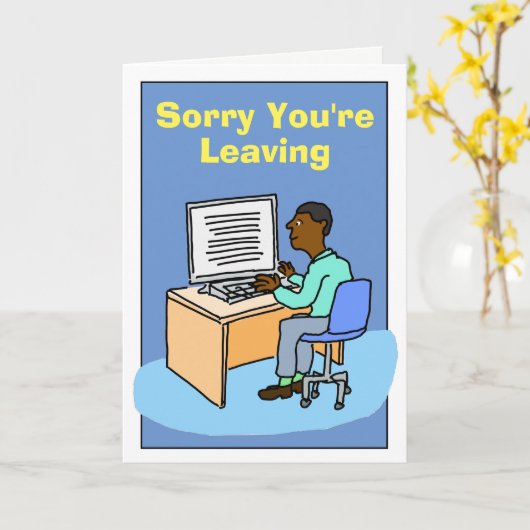 Sorry dat je zwarte mannetje verlaat. kaart (Gele Bloem)