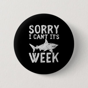 Sorry dat kan ik niet Het is week 2025 Funny haaie Ronde Button 5,7 Cm