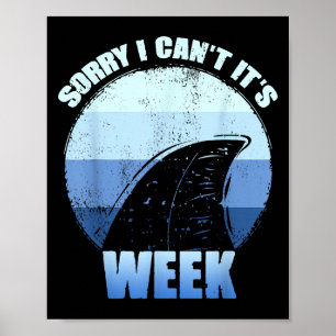 Sorry dat kan ik niet Het is week Grappig haaien-c Poster