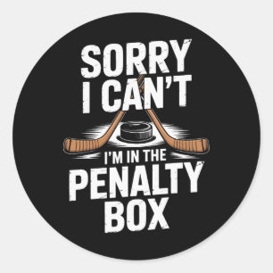 Sorry, dat kan ik niet. Ik sta in de penalty box, Ronde Sticker