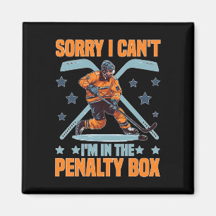 Sorry, dat kan ik niet, ik zit in de penaltybox - magneet