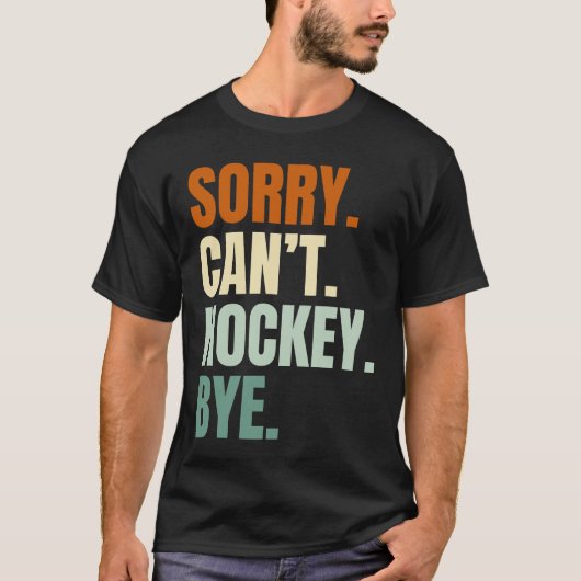Sorry. Dat kan niet. Hochey. Doei. T-shirt (Voorkant)