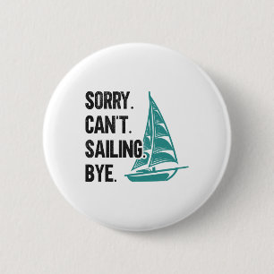 Sorry. Dat kan niet. Zeilen. Dag. Zeilboot Ronde Button 5,7 Cm