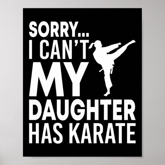 Sorry dat lukt me niet, mijn dochter heeft karate  poster (Voorkant)
