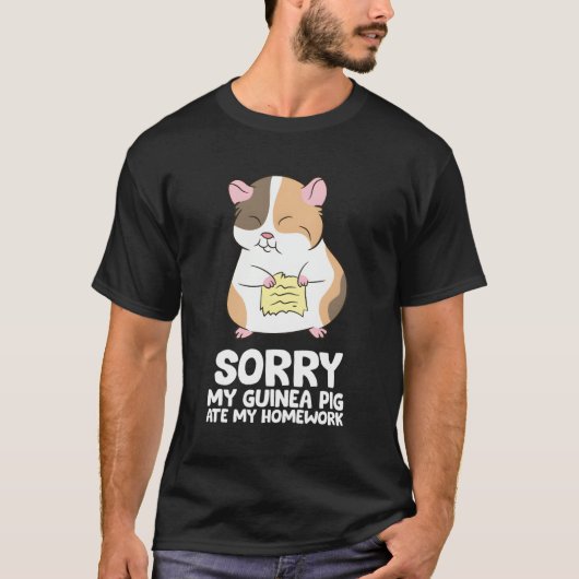 Sorry dat mijn cavia mijn thuiswerk cavia sch sch t-shirt (Voorkant)
