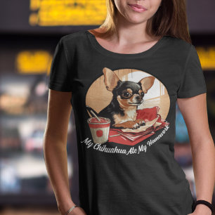 Sorry dat mijn Chihuahua mijn huiswerk opat T-shirt