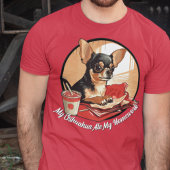 Sorry dat mijn Chihuahua mijn huiswerk opat T-shirt