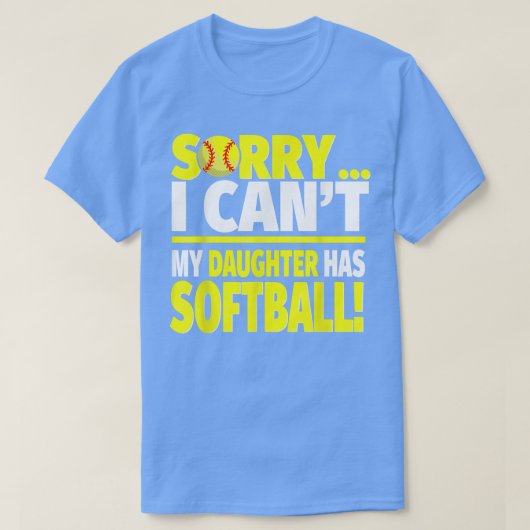 Sorry dat mijn dochter Softball heeft - grappige S T-shirt (Design voorkant)