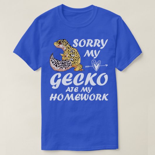Sorry dat mijn luipaard Gecko Ate mijn thuiswerk1 T-shirt (Design voorkant)