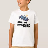 Sorry dat mijn telefoon is overleden t-shirt (Voorkant)