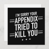 Sorry dat uw appendix heeft geprobeerd om u blinde (Voorkant / Achterkant)