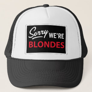 Sorry dat we BLONDES zijn Trucker Pet