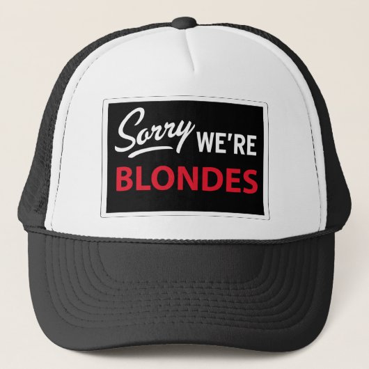 Sorry dat we BLONDES zijn Trucker Pet (Voorkant)