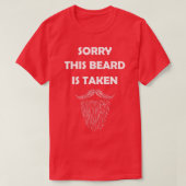 Sorry, deze baard wordt ingenomen met Valentijnsda T-shirt (Design voorkant)