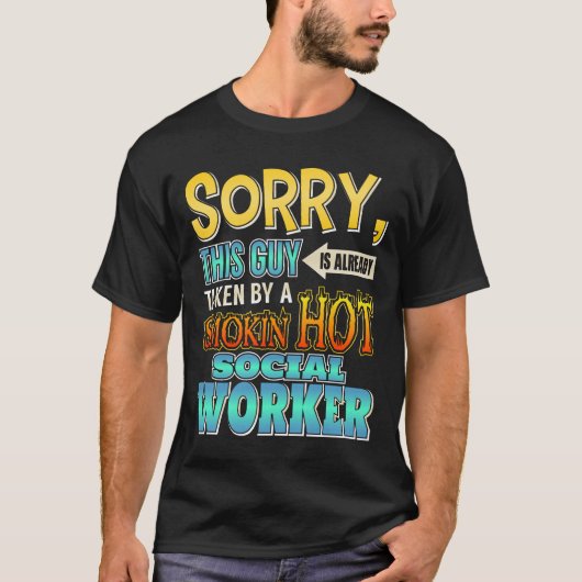 Sorry, deze man wordt meegenomen door een hete maa t-shirt (Voorkant)