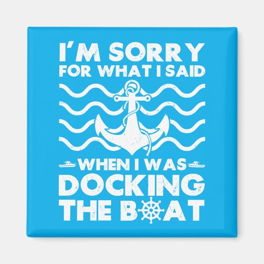 Sorry Dock the Boat Funny Boat Captain Sailing Magneet (Voorkant)