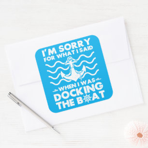 Sorry Dock the Boat Funny Boat Captain Sailing Vierkante Sticker