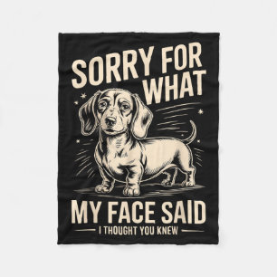 Sorry For What Face Said Dox Gedacht Wist Fleece Deken