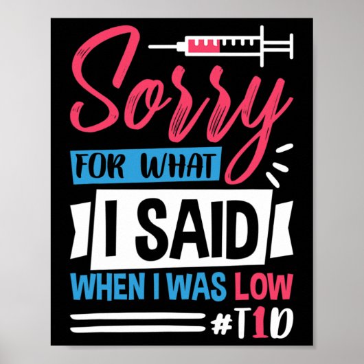 Sorry For What I Said When I Was Low T1d  Poster (Voorkant)