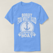Sorry For What I Said While Docking T-shirt (Design voorkant)
