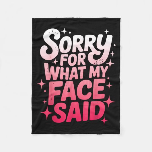 Sorry For What My Face Said Funny Sarcastic Minima Fleece Deken (Voorkant)