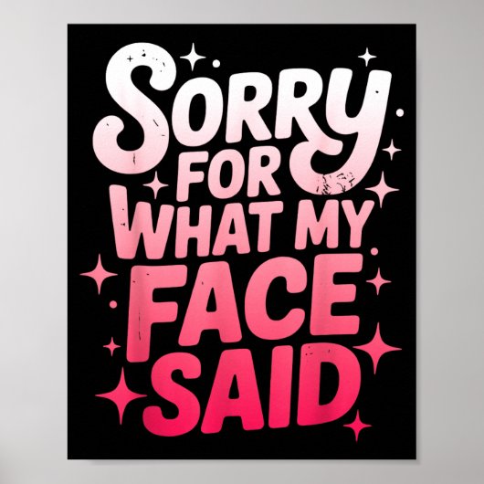 Sorry For What My Face Said Funny Sarcastic Minima Poster (Voorkant)