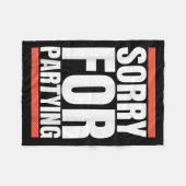 Sorry Funny For Partying Present, Valentines Day  Fleece Deken (Voorkant (Horizontaal))