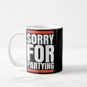 Sorry Funny For Partying Present, Valentines Day  Koffiemok (Links)