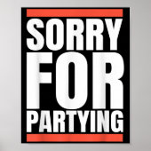 Sorry Funny For Partying Present, Valentines Day Poster (Voorkant)