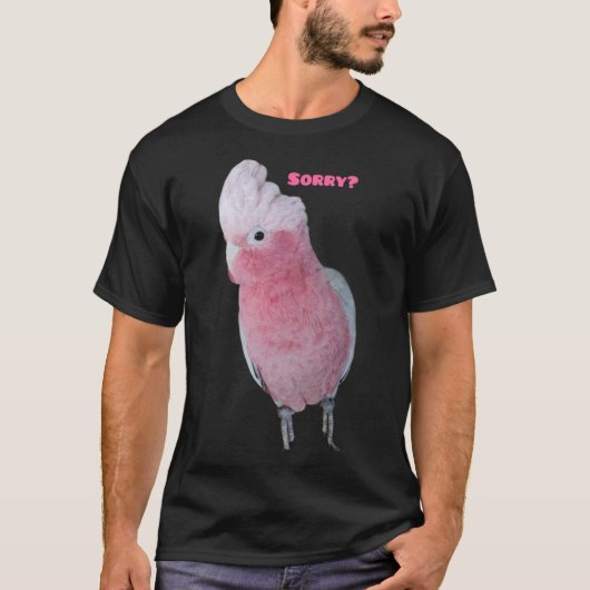 Sorry Galah cockatoo Classic T-Shirt (Voorkant)
